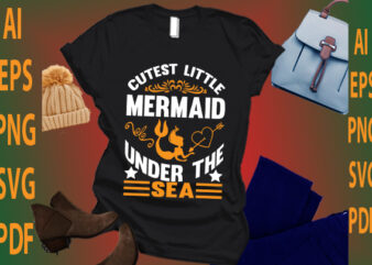 cutest little mermaid under the sea t shirt vector file