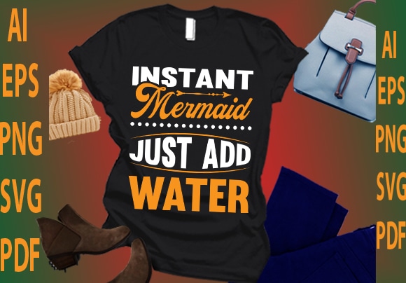 Instant mermaid just add water t shirt design for sale