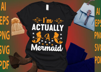 I’m actually a mermaid