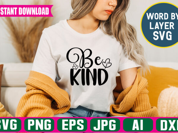 Be kind svg vector t-shirt design