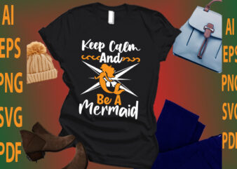 keep calm and be a mermaid t shirt vector art