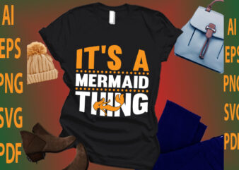 it’s a mermaid thing t shirt design for sale