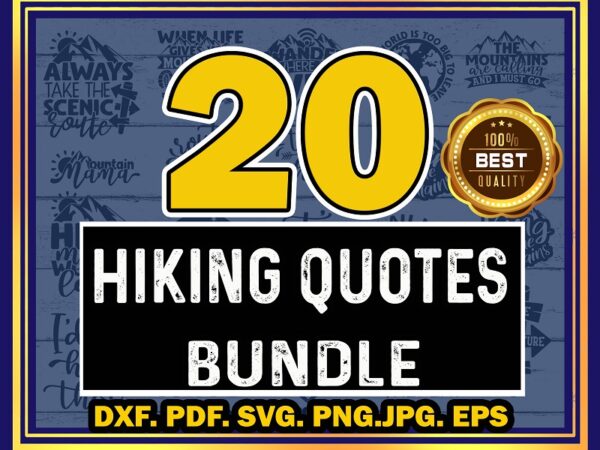 20 hiking quotes bundle, take a hike cut file, mountain mama, the best memories are made hiking printable, commercial use, instant download 851143573