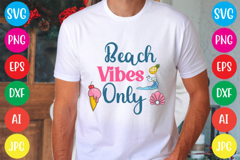Beach Vibes Only svg vector for t-shirt