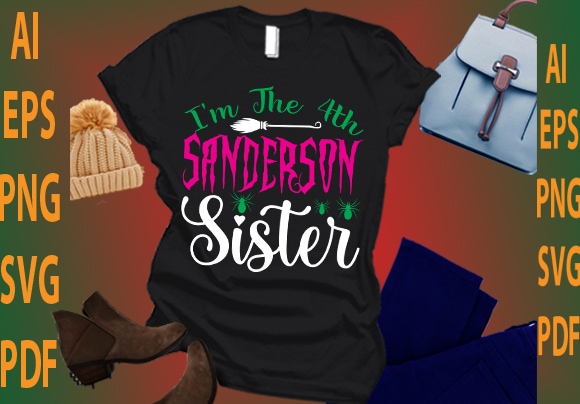 I’m the 4th sanderson sister t shirt design for sale