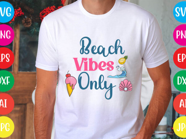 Beach vibes only svg vector for t-shirt