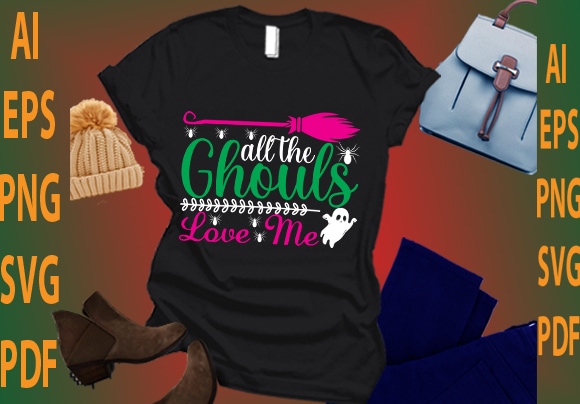 All the ghouls love me t shirt vector