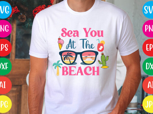 Sea you at the beach svg vector for t-shirt