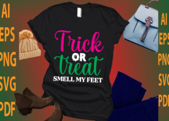 trick or treat smell my feet