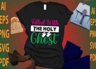 filled with the holy ghost t shirt graphic design