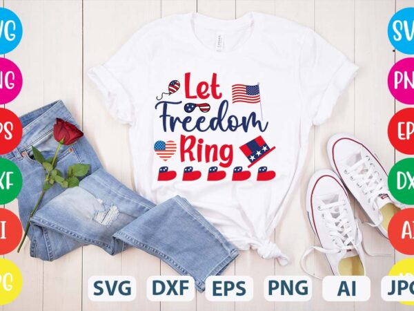 Let freedom ring svg vector for t-shirt