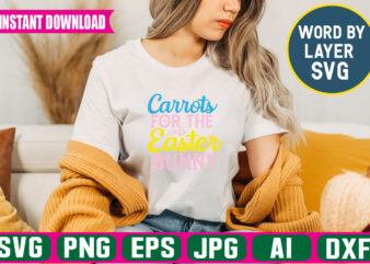 Carrots For The Easter Bunny Svg Vector T-shirt Design