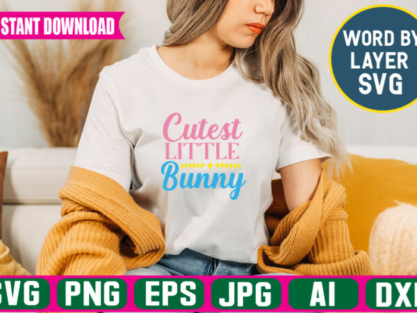 Cutest little bunny svg vector t-shirt design