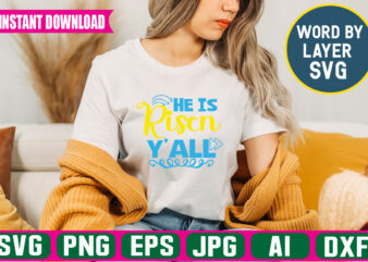 He Is Risen Y’all Svg Vector T-shirt Design