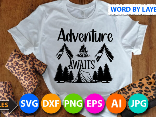 Adventure awaits t shirt design,adventure awaits svg design,camping svg design quotes,camper svg cut file