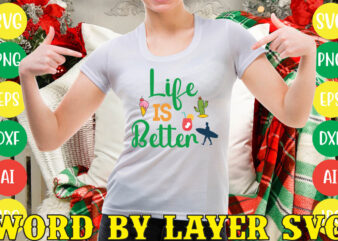 Life Is Better svg vector for t-shirt