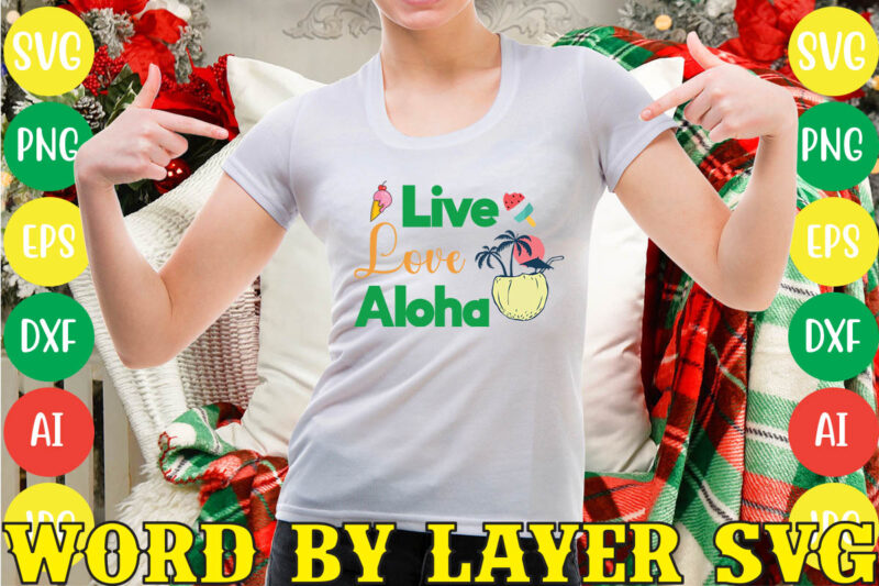 Live Love Aloha svg vector for t-shirt