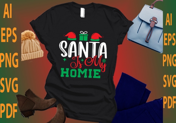 Santa is my homie t shirt template vector