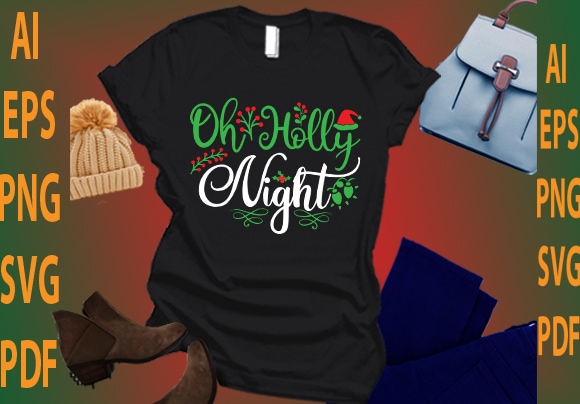 Oh holly night t shirt design online