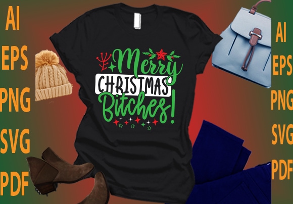 Merry christmas bitches t shirt designs for sale