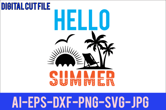 Hello summer svg design ,summer t shirt design,summer svg design quotes,summer svg cut file