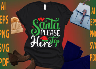 Santa please stop here t shirt template vector