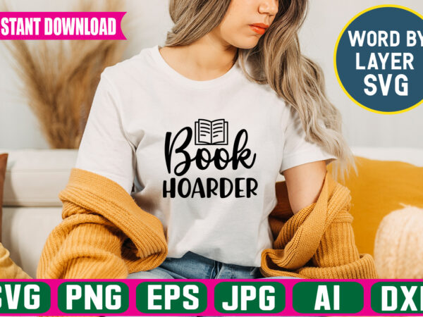 Book hoarder svg vector t-shirt design