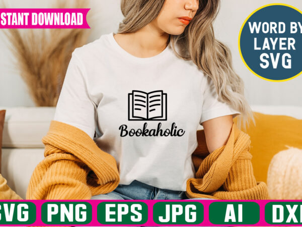 Bookaholic svg vector t-shirt design