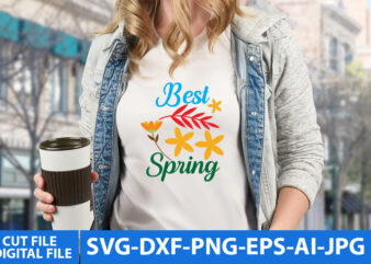 best Spring Svg Design,best Spring T Shirt Design, Spring Svg Bundle, Spring T Shirt Design, Spring Svg Design Quotes
