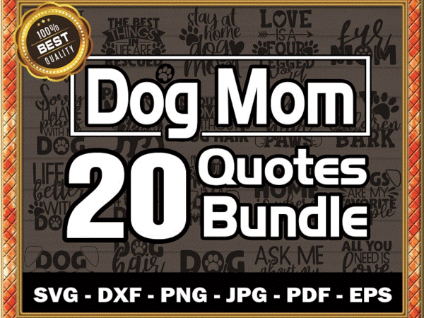 Dog mom quotes svg bundle | 20 designs | pet mom | cut file | clipart | printable | vector | commercial use instant download 804372043