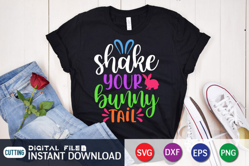 Shake Your Bunny Tail T Shirt, Your Bunny Tail Shirt, Shake Your Bunny Shirt, Easter Svg, Kids Easter Svg, Easter Design, Happy Easter Svg, Bunny Svg, Easter Sunday svg, Easter