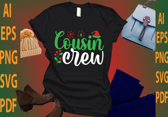 Cousin crew t shirt vector file