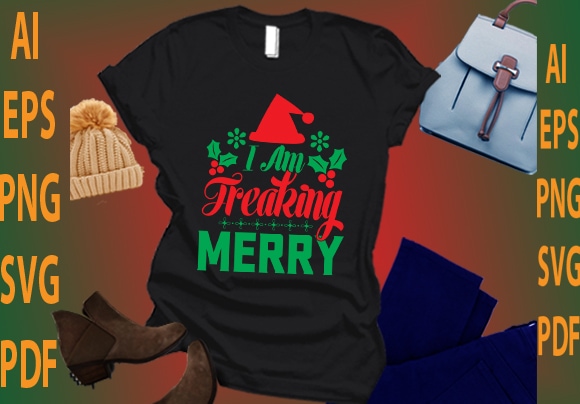 I am freaking merry t shirt design for sale