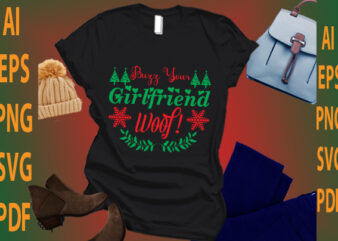 buzz your girlfriend woof t shirt template