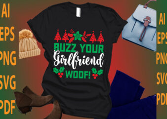 buzz your girlfriend woof! t shirt template