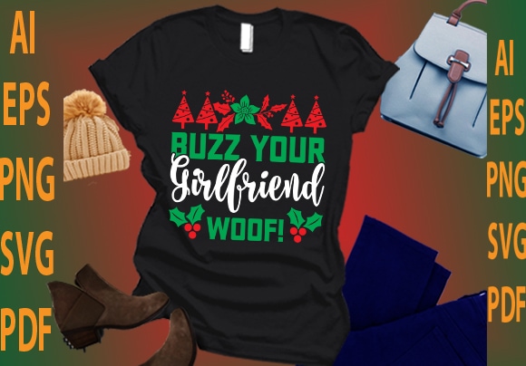 Buzz your girlfriend woof! t shirt template