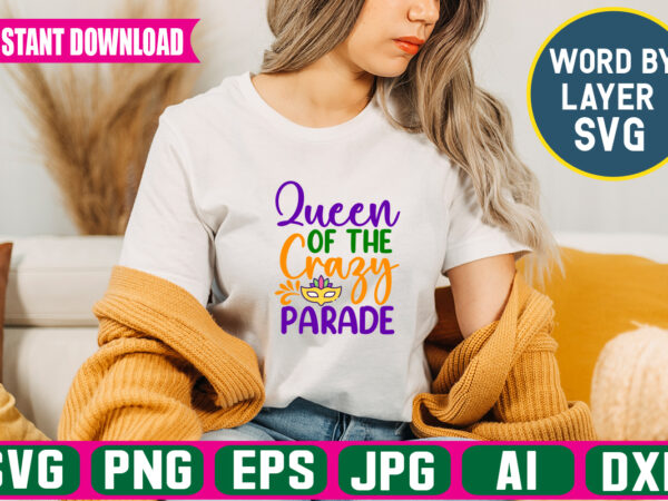 Queen of the crazy parade svg vector t-shirt design