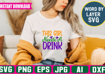 This Girl Needs A Drink Svg Vector T-shirt Design