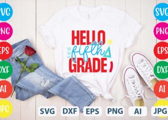 Hello Fifth Grade svg vector for t-shirt