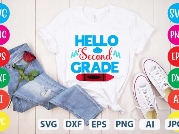 Hello second grade svg vector for t-shirt