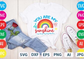 You Are My Sunshine svg vector for t-shirt