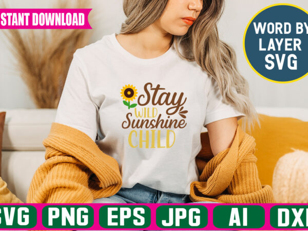 Stay wild sunshine child svg vector t-shirt design