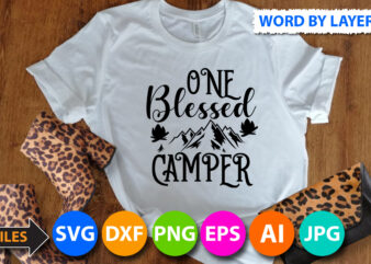 One Blessed Camper Svg Design,One Blessed Camper T Shirt Design