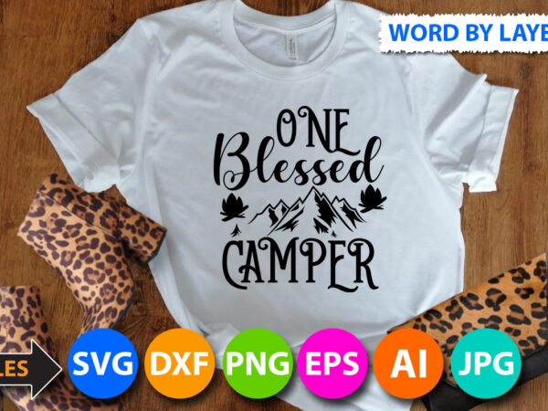 One blessed camper svg design,one blessed camper t shirt design