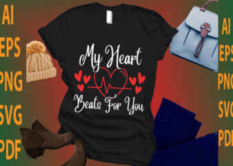 my heart beats for you t shirt designs for sale
