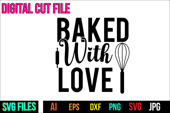 Baked With Love Svg Design