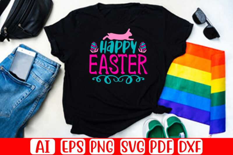 Happy Easter – Easter T-shirt And SVG Design