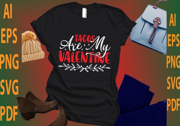 Tacos are my valentine t shirt designs for sale