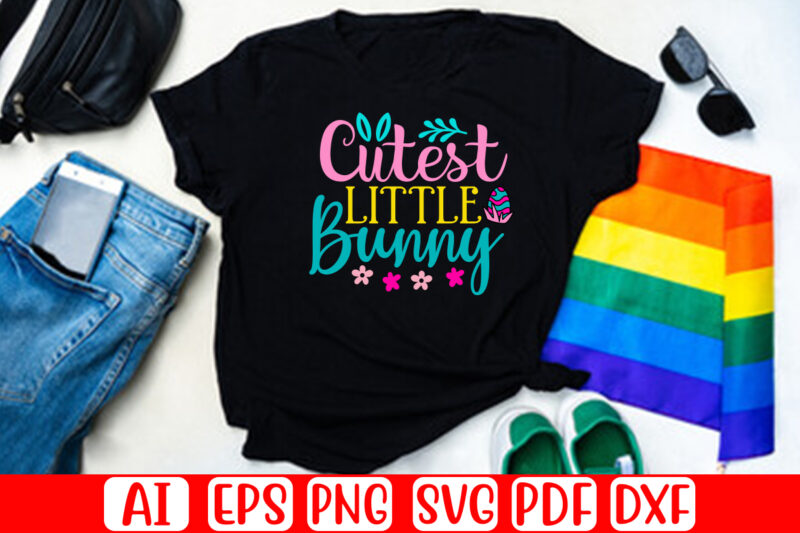 Cutest Little Bunny – Easter T-shirt And SVG Design