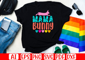 Mama Bunny – Easter T-shirt And SVG Design
